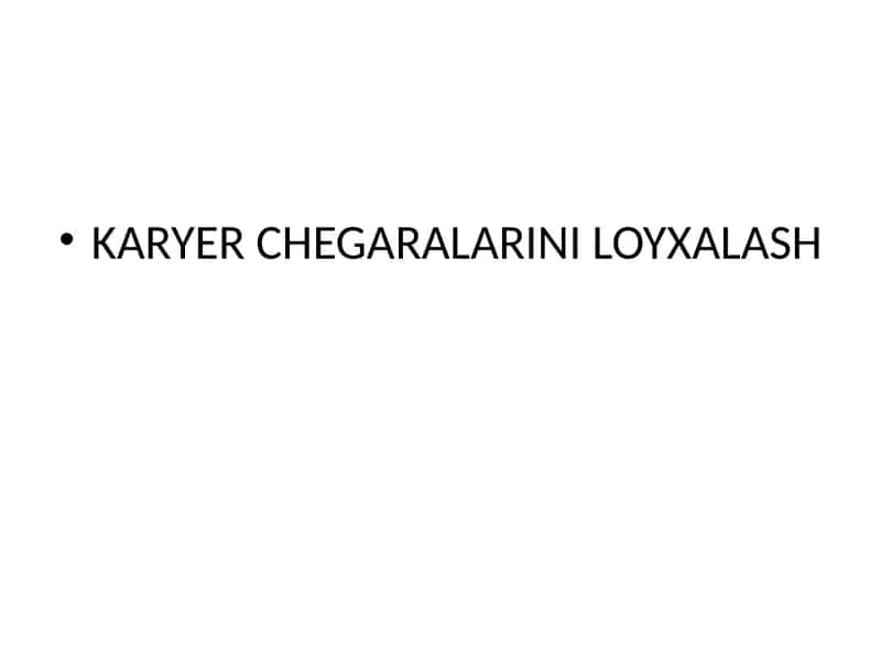 KARYER CHEGARALARINI LOYXALASH 1