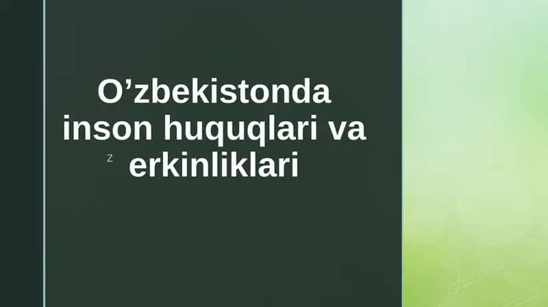 O’zbekistondai inson huquqlari va erkinliklari 1