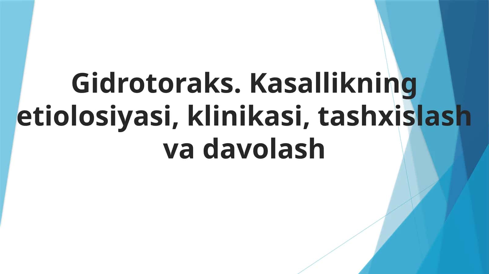 Gidrotoraks. Kasallikning etiolosiyasi, klinikasi, tashxislash va davolash 1
