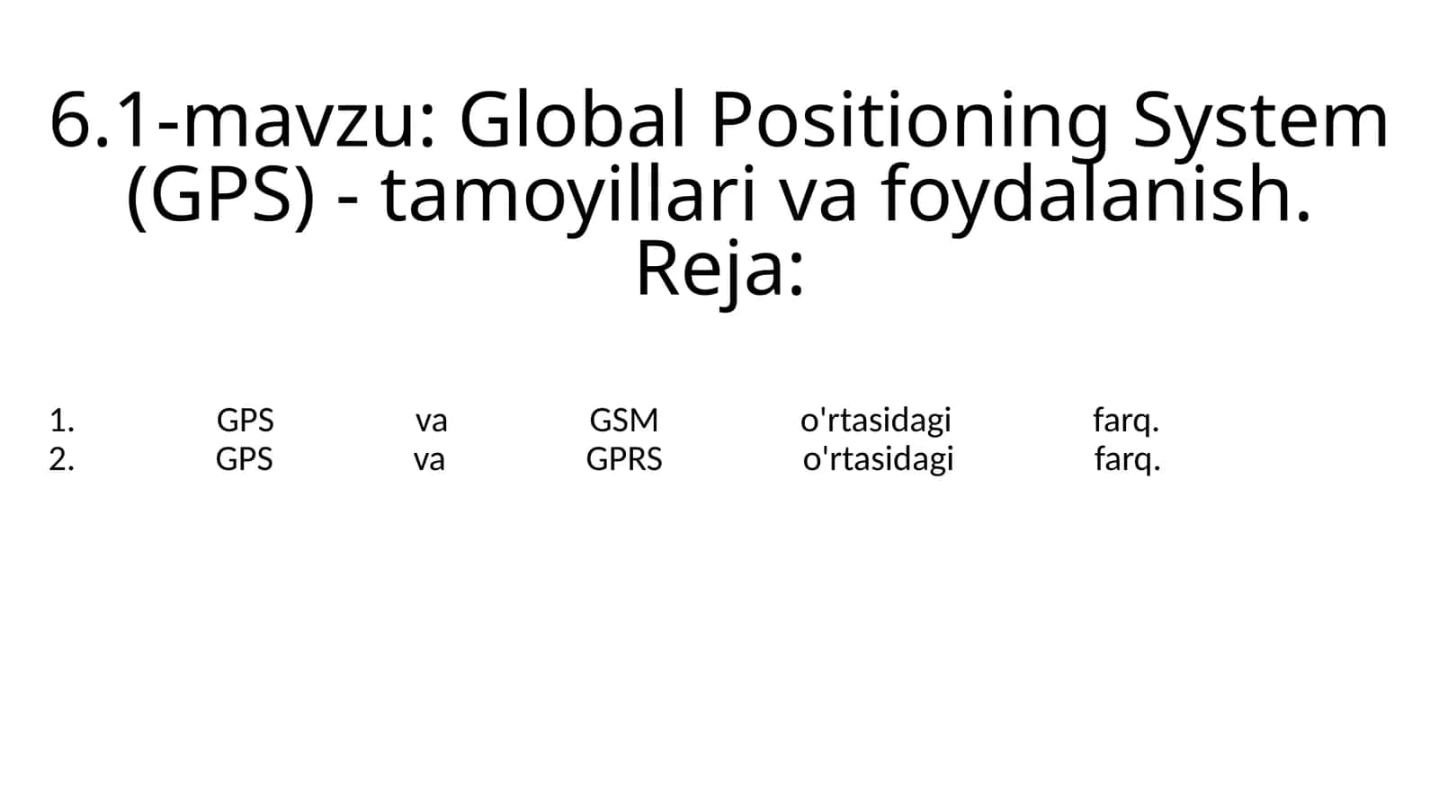 Global Positioning System (GPS) - tamoyillari va foydalanish 1