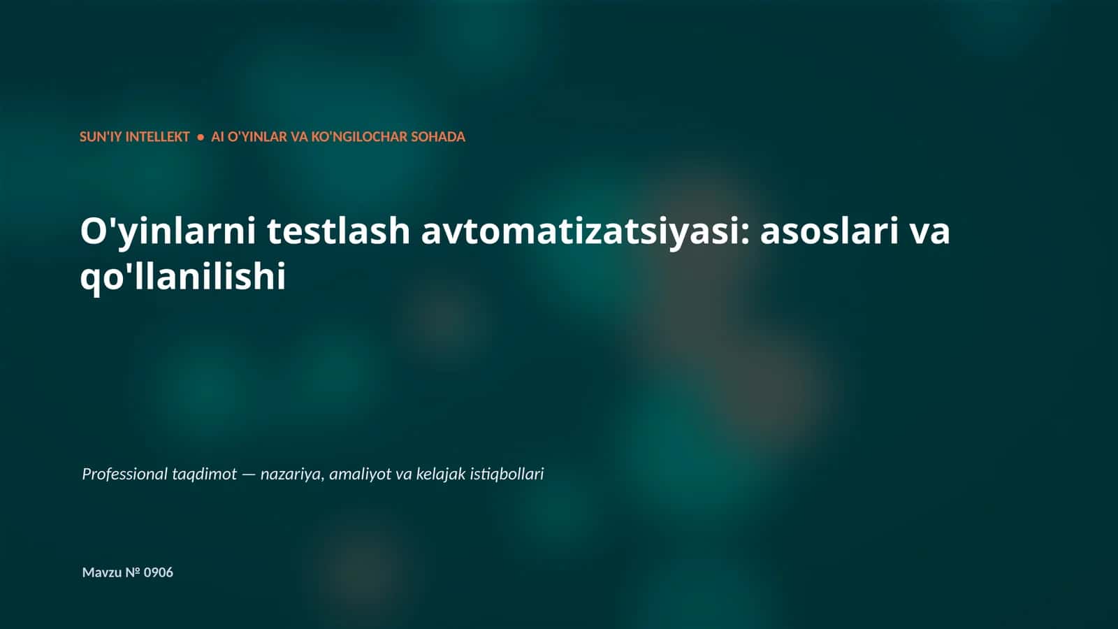 SUN'IY INTELLEKT • AI O'YINLAR VA KO'NGILOCHAR SOHADA 1