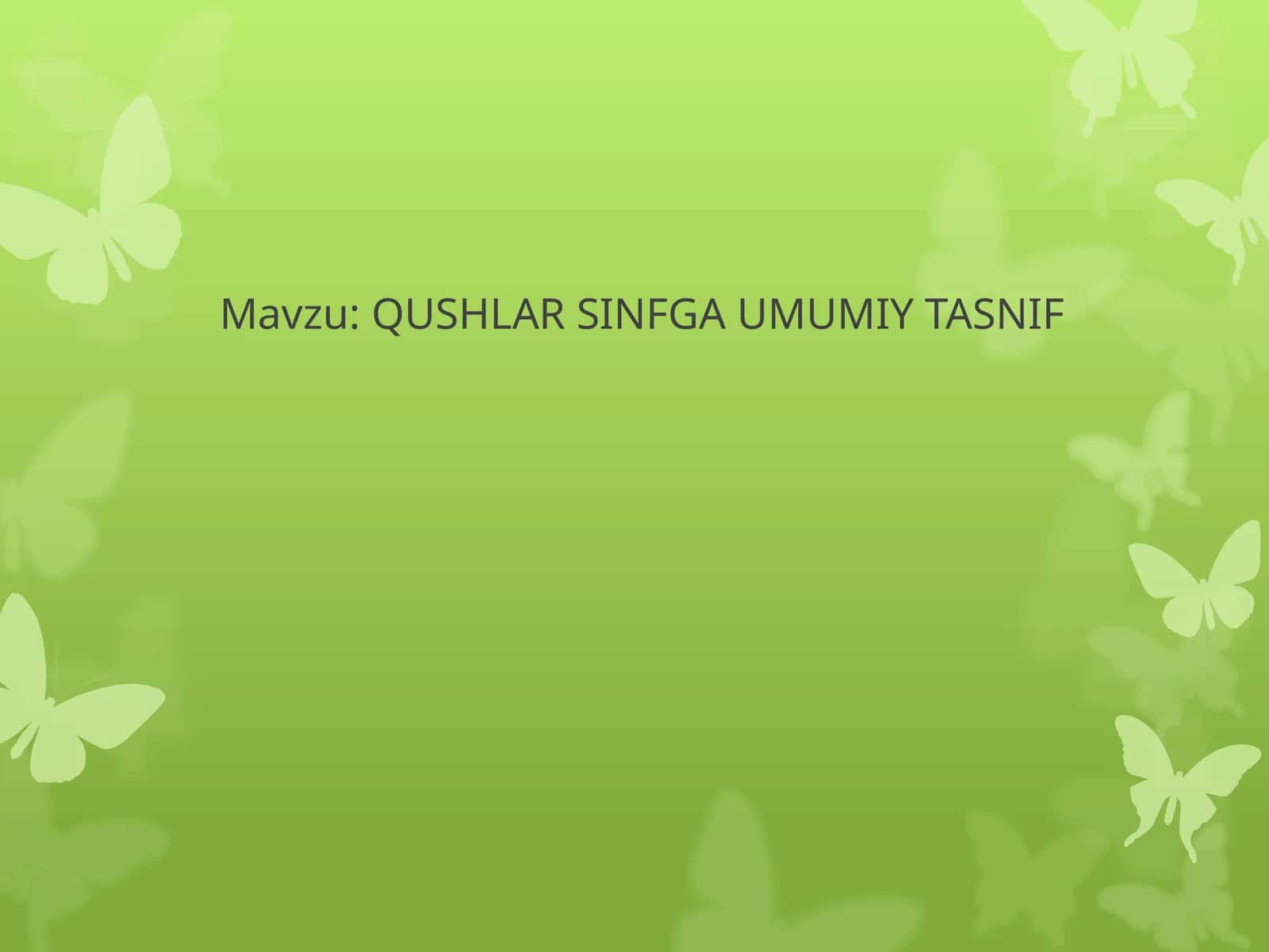 QUSHLAR SINFGA UMUMIY TASNIF 1