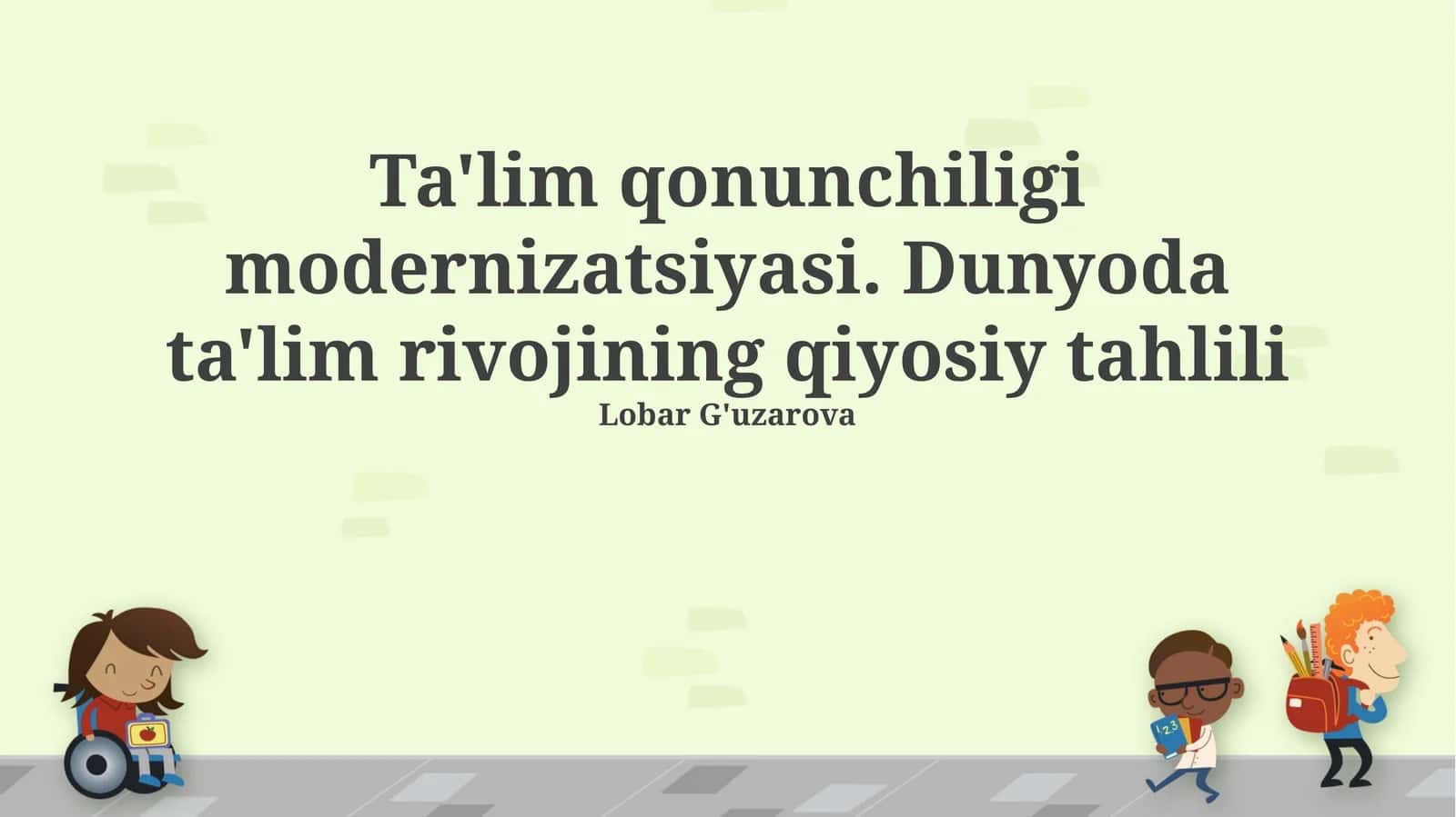 Ta'lim qonunchiligi modernizatsiyasi. Dunyoda ta'lim rivojining qiyosiy tahlili 1