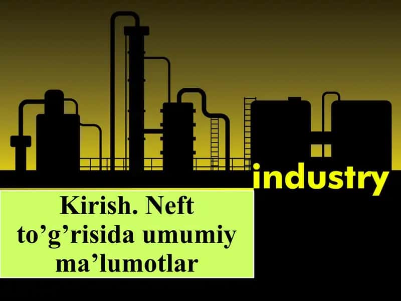 Neft to’g’risida umumiy ma’lumotlar 1