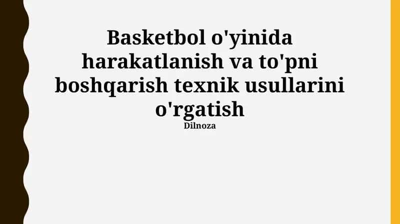 Basketbol o'yinida harakatlanish va to'pni boshqarish texnik usullarini o'rgatish 1