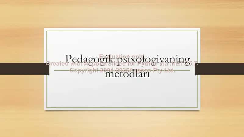 Pedagogik psixologiyaning metodlari 1