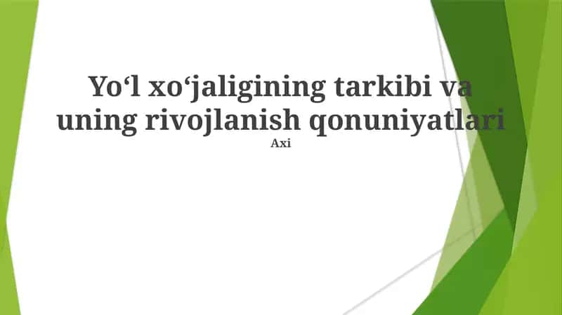 Yoʻl xoʻjaligining tarkibi va uning rivojlanish qonuniyatlari 1