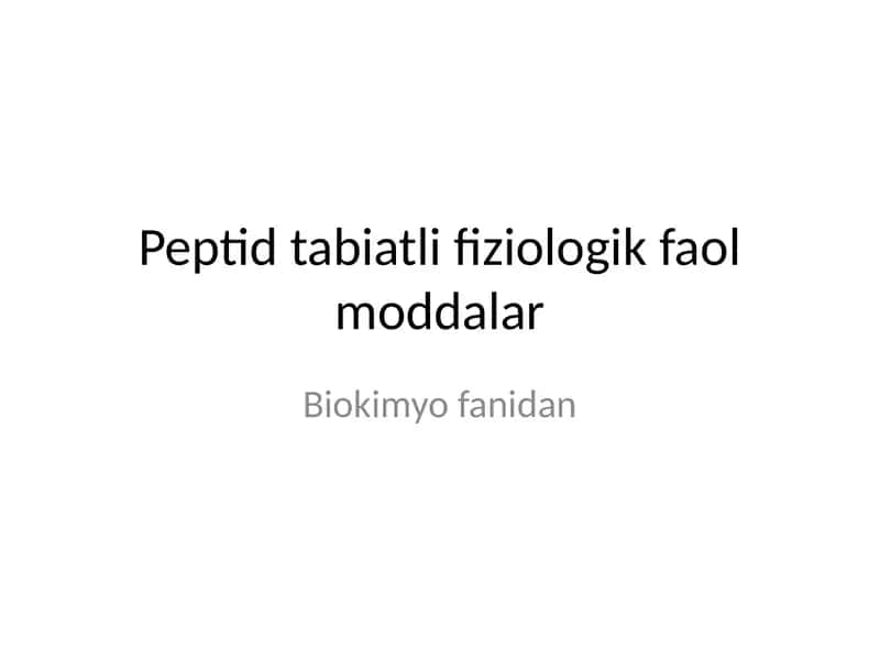Peptid tabiatli fiziologik faol moddalar 1
