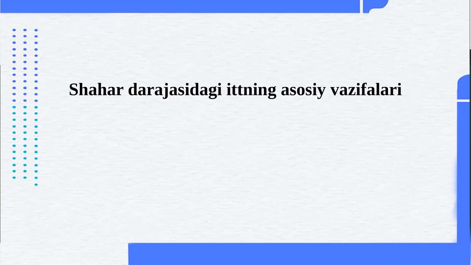 Shahar darajasidagi ittning asosiy vazifalari 1