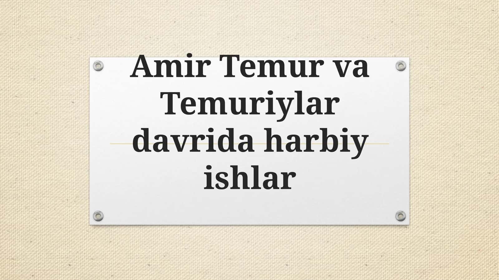 Temur va Temuriylar davrida harbiy ishlar 1