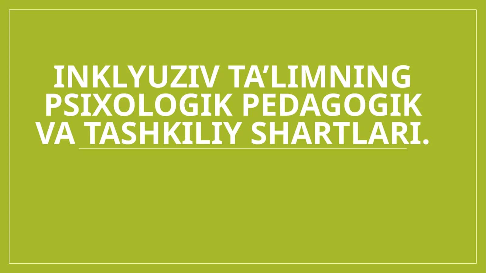 inklyuziv talimning psixalogik shartlari 1