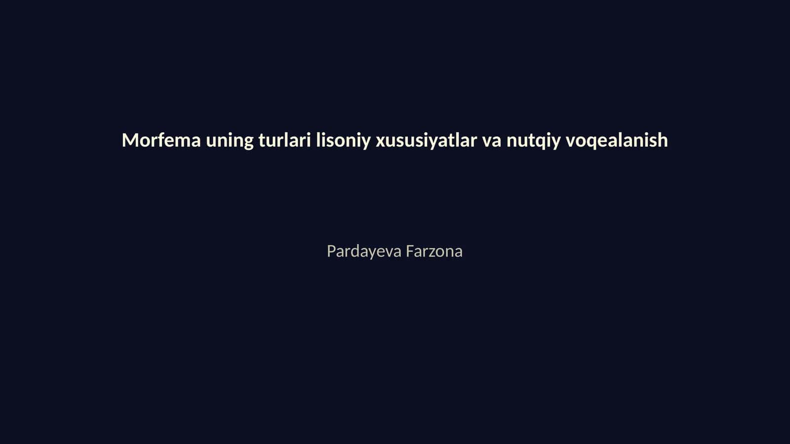 Morfema uning turlari lisoniy xususiyatlar va nutqiy voqealanish 1