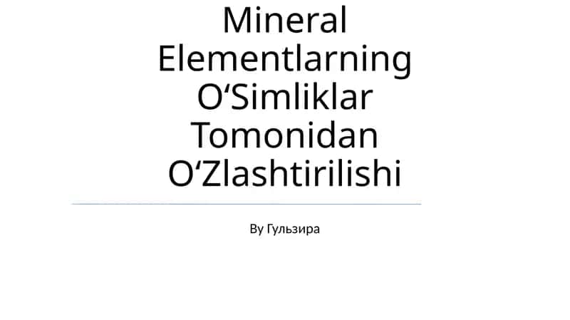 Mineral Elementlarning OʻSimliklar Tomonidan OʻZlashtirilishi 1