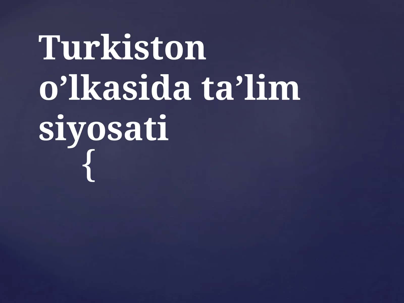 Turkiston o’lkasida ta’lim siyosati 1