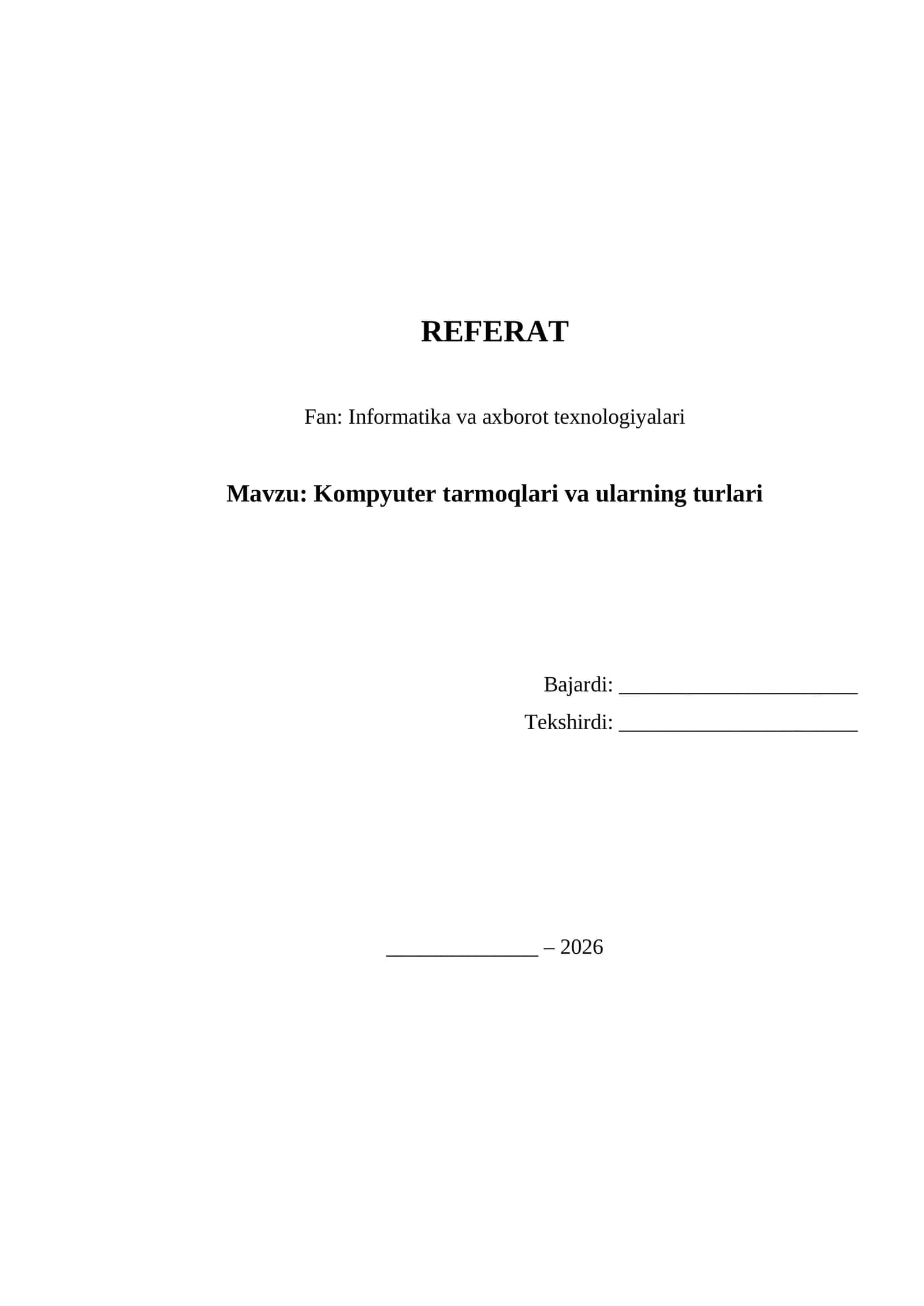 REFERAT Fan: Informatika va axborot texnologiyalari Mavzu: Kompyuter tarmoqlari va ularning turlari 1