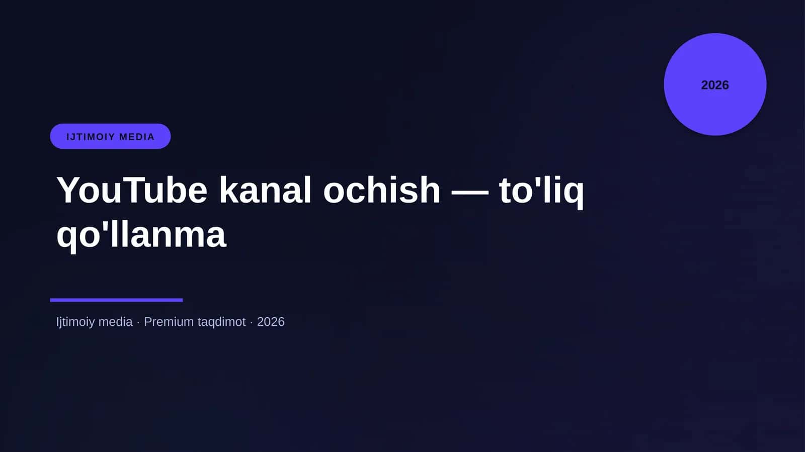 YouTube kanal ochish — to'liq qo'llanma 1