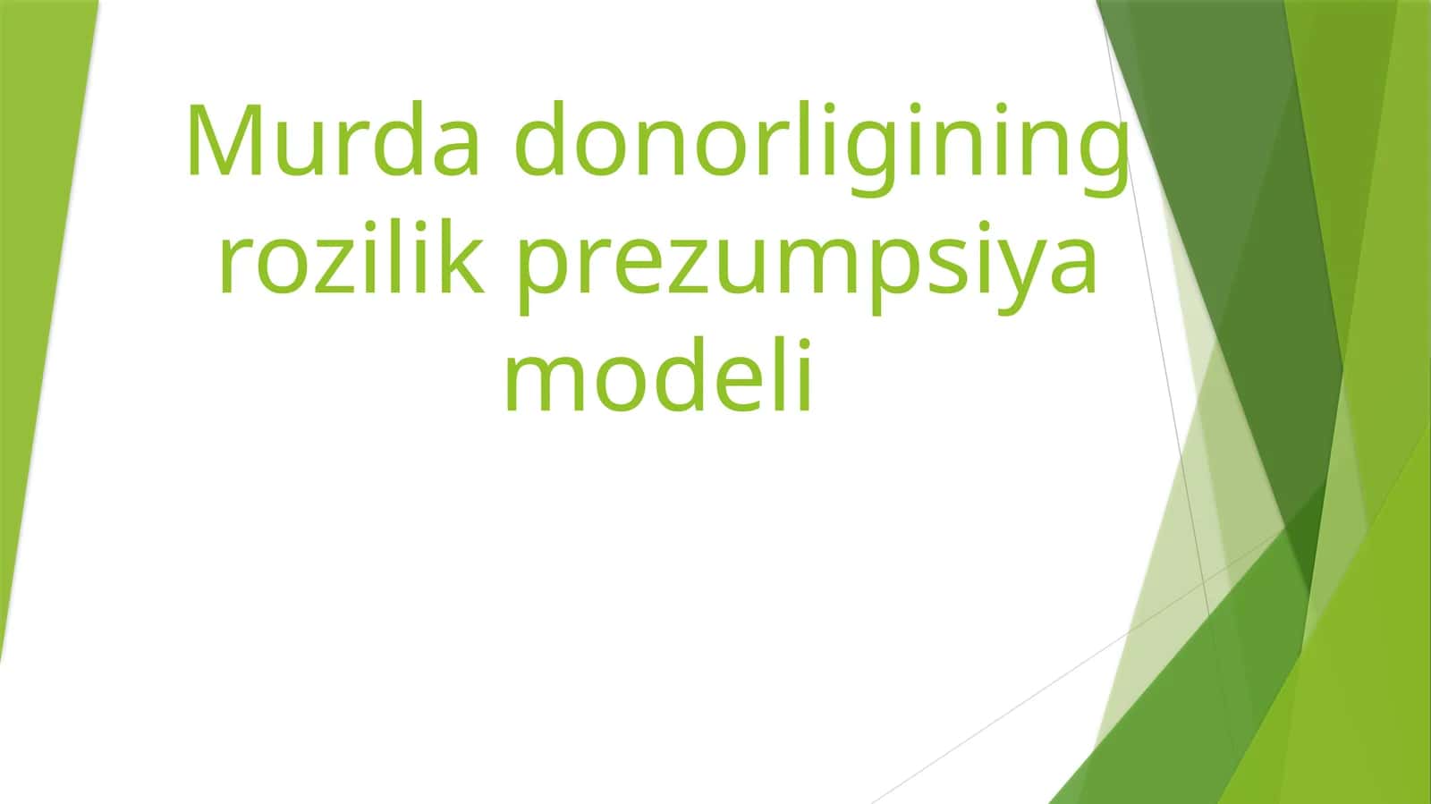 Murda donorligining rozilik prezumpsiya modeli 1
