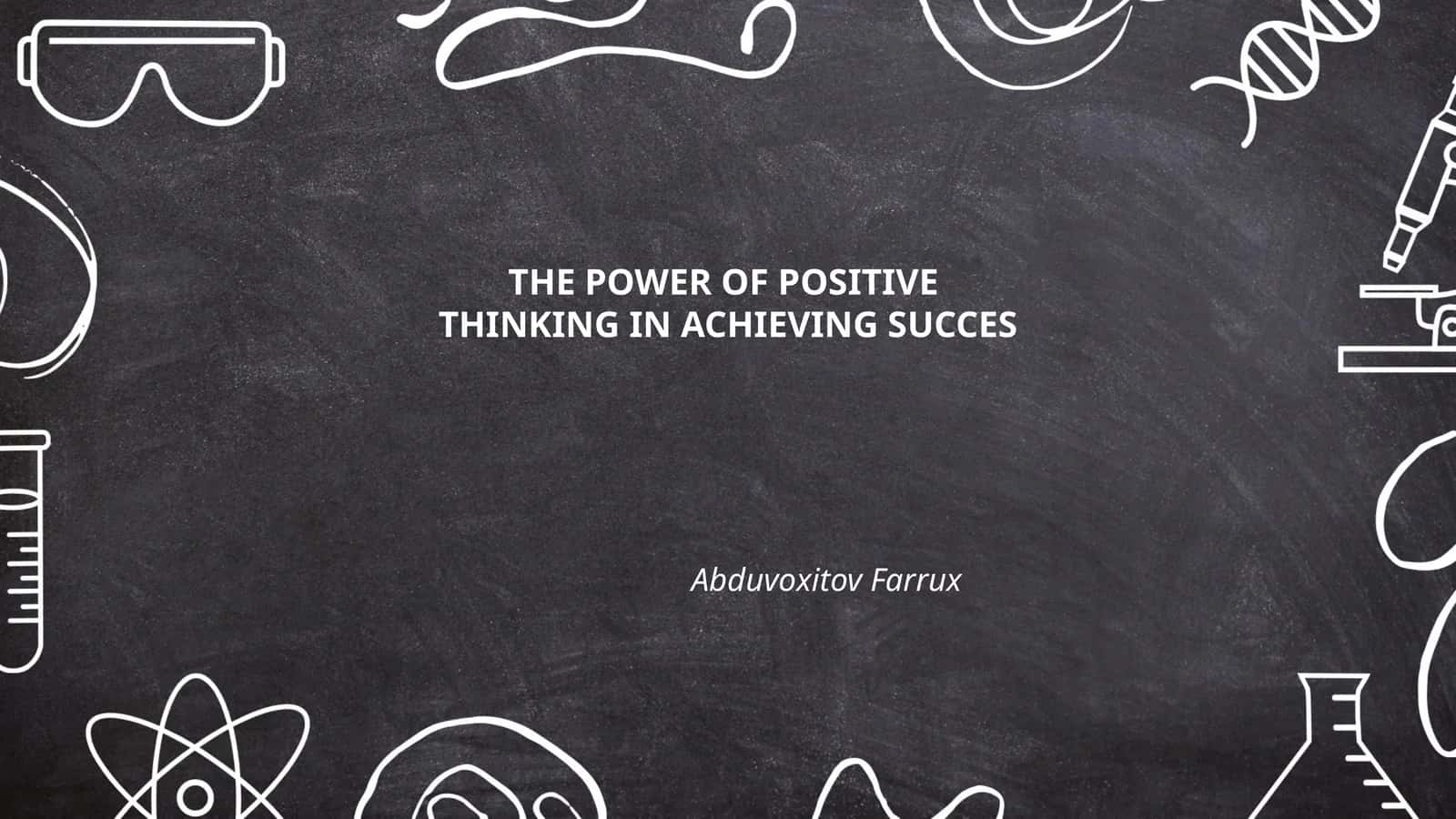 THE POWER OF POSITIVETHINKING IN ACHIEVING SUCCES 1