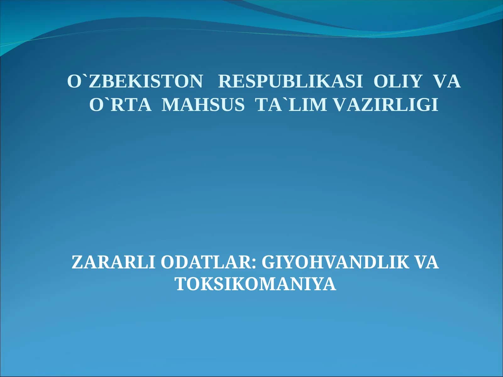 ZARARLI ODATLAR: GIYOHVANDLIK VA TOKSIKOMANIYA 1
