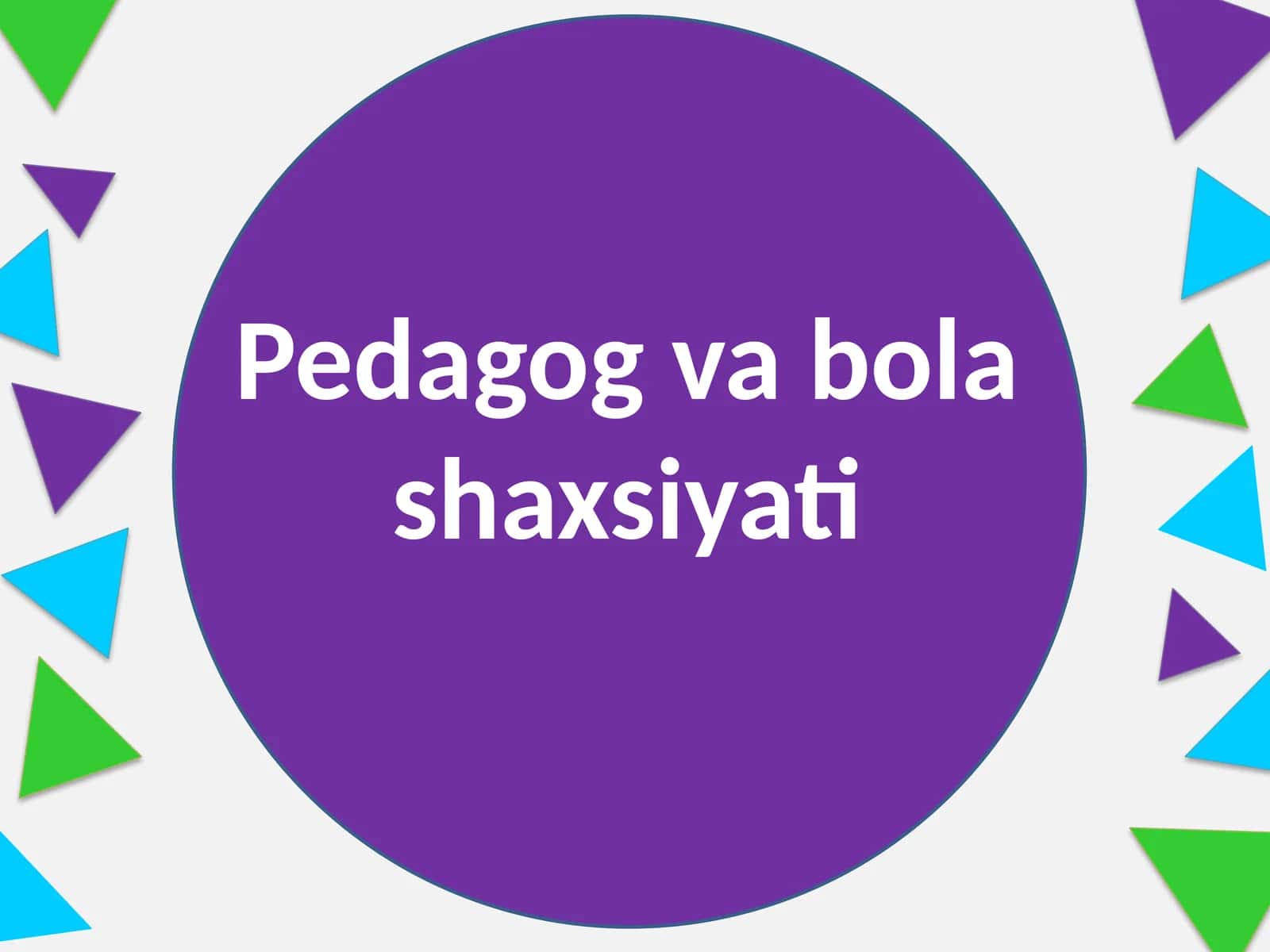 Pedagog va bola shaxsiyati slayd, prezentatsiya, ppt 1