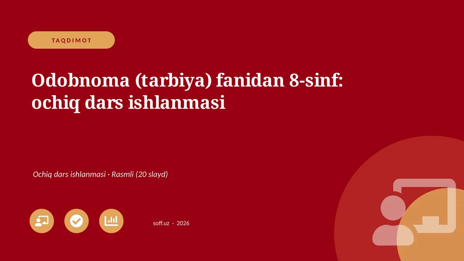 Odobnoma (tarbiya) fanidan 8-sinf: ochiq dars ishlanmasi 1