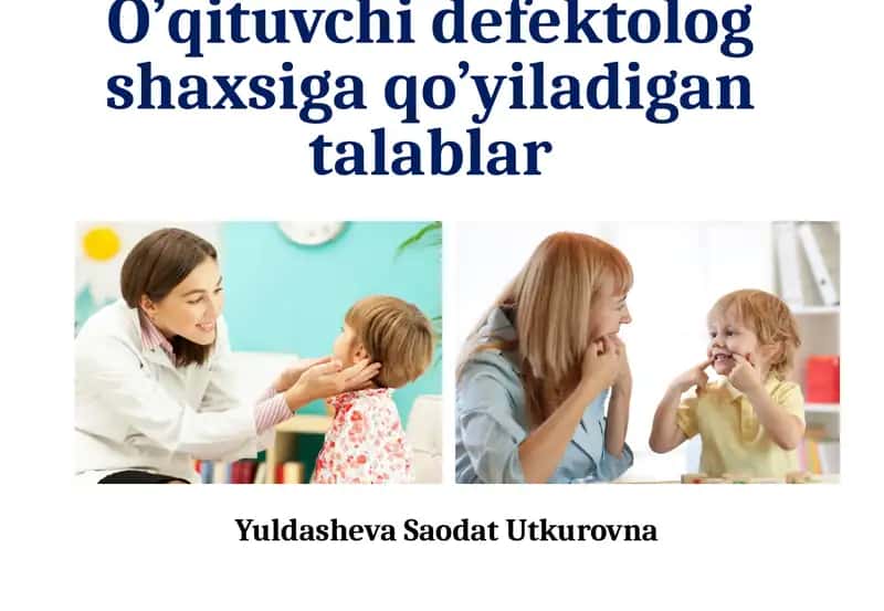 O’qituvchi defektolog shaxsiga qo’yiladigan talablar 1