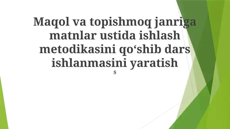 Maqol va Topishmoq Janriga Matnlar ustida ishlash metodikasi 1
