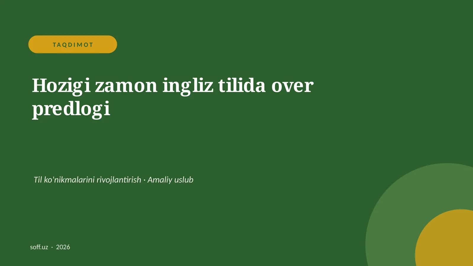 Hozigi zamon ingliz tilida over predlogi 1