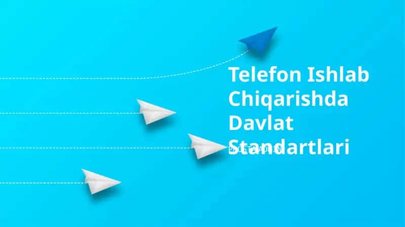 Telefon Ishlab Chiqarishda Davlat Standartlari 1