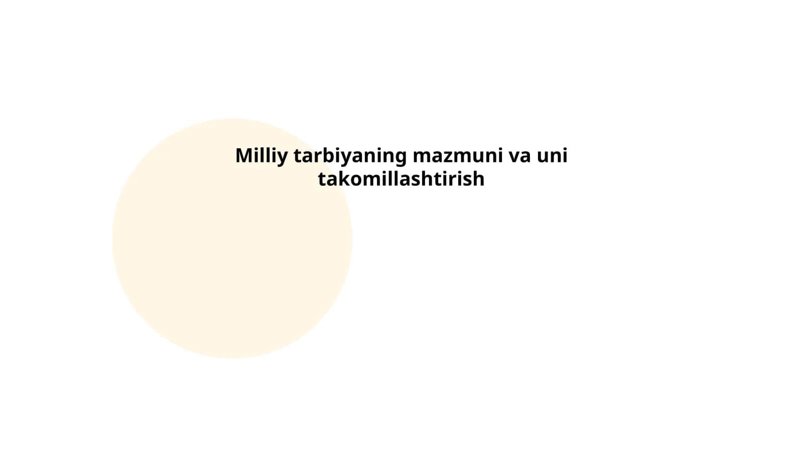 Milliy tarbiyaning mazmuni va uni takomillashtirish 1