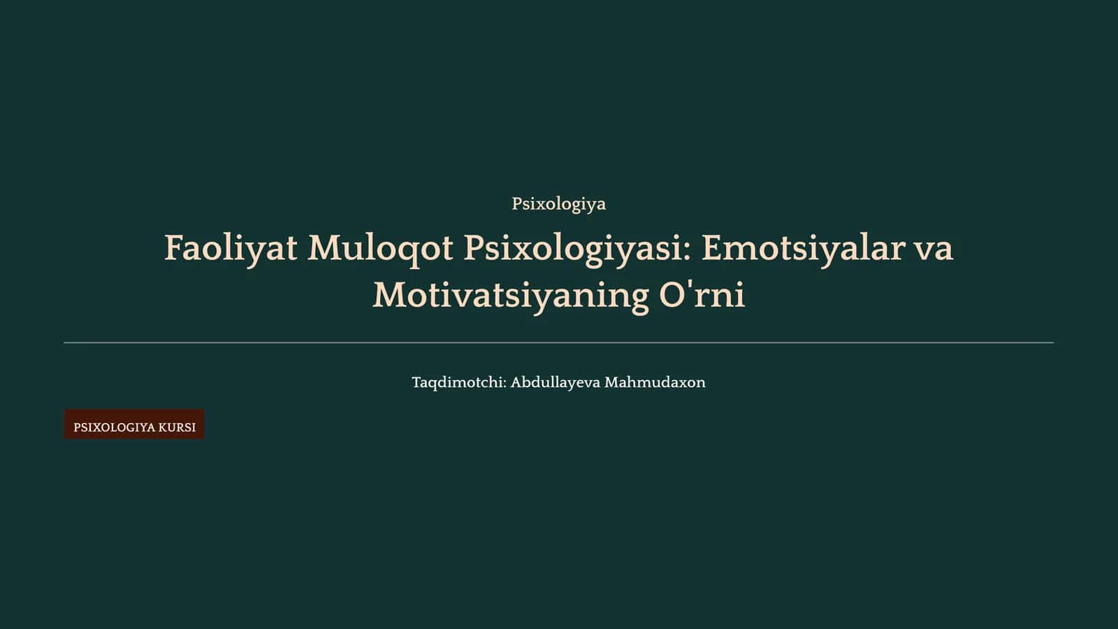 Faoliyat Muloqot Psixologiyasi: Emotsiyalar va Motivatsiyaning O'rni 1