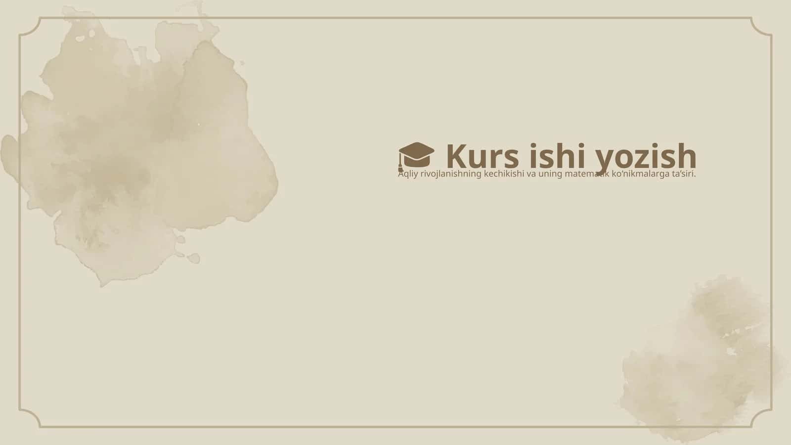 Aqliy rivojlanishning tushunchasi 1