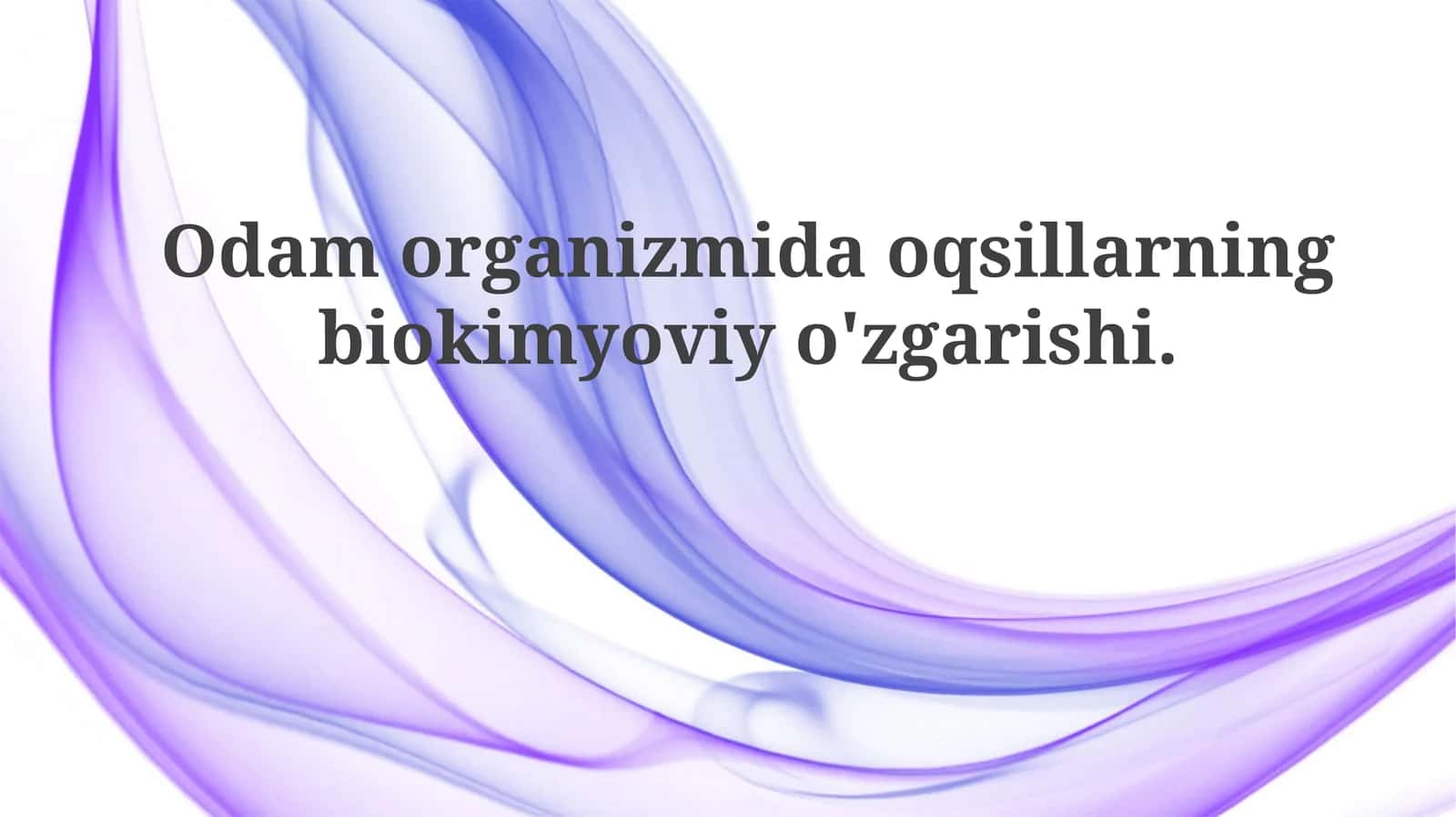 Odam organizmi daoq sullarining biokimyoviy o'zgarishi 1