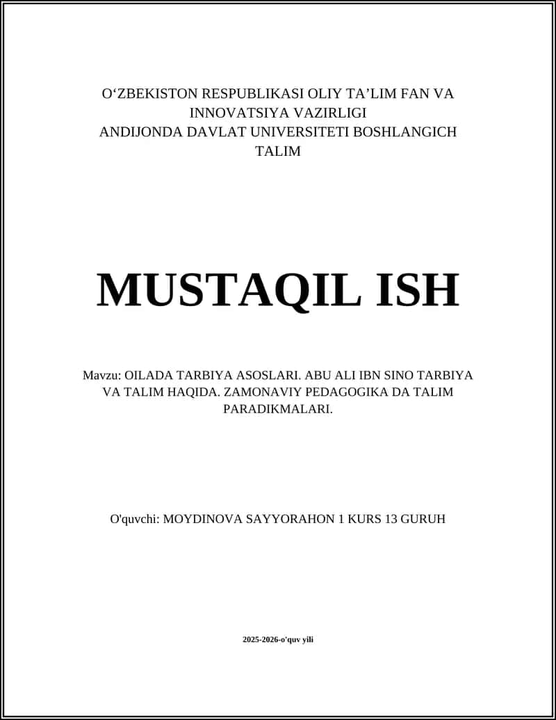 OILADA TARBIYA ASOSLARI. ABU ALI IBN SINO TARBIYA VA TALIM HAQIDA. ZAMONAVIY PEDAGOGIKA DA TALIM PARADIKMALARI 1