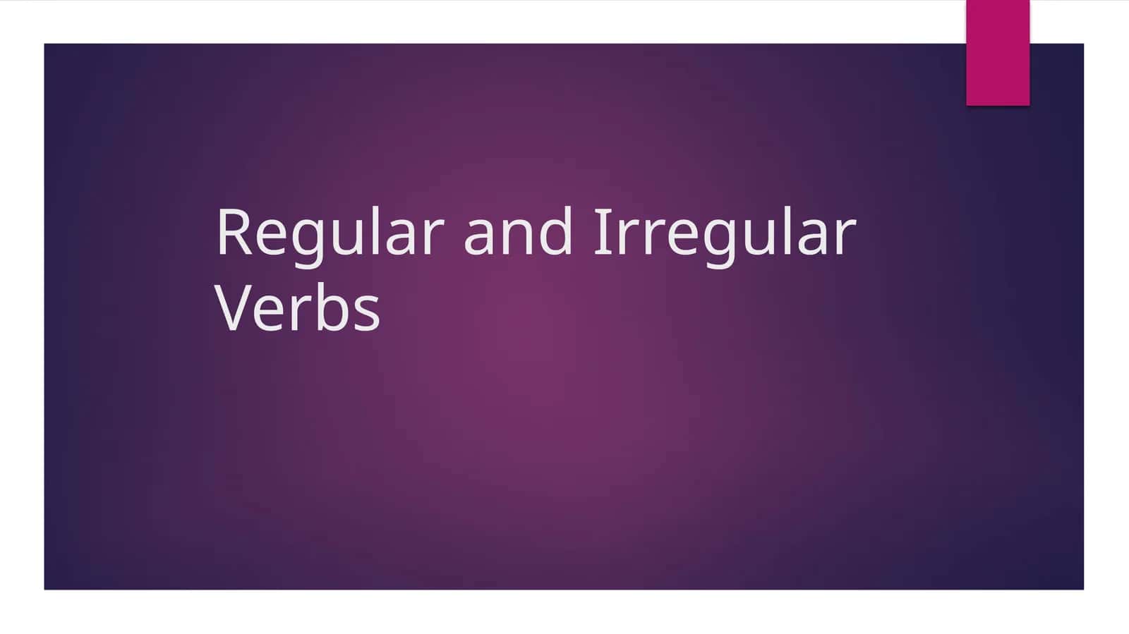 Regular and Irregular Verbs 1