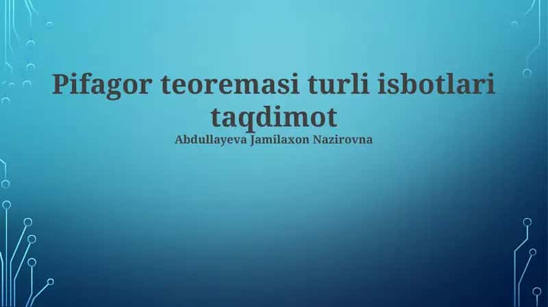 Pifagor teoremasi turli isbotlari taqdimot 1