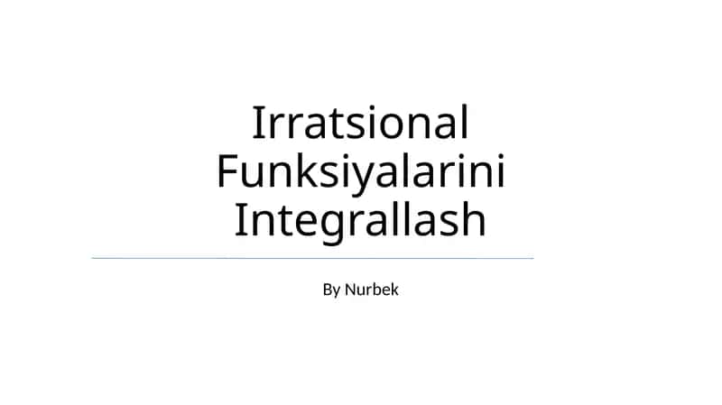 Irratsional Funksiyalarini Integrallash 1