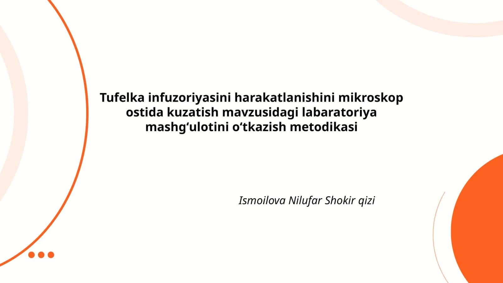 Tufelka infuzoriyasini harakatlanishini mikroskop ostida kuzatish mavzusidagi labaratoriya mashgʻulotini oʻtkazish metodikasi 1