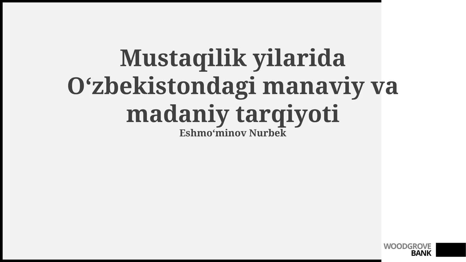 Mustaqilik yilarida Oʻzbekistondagi manaviy va madaniy tarqiyoti 1
