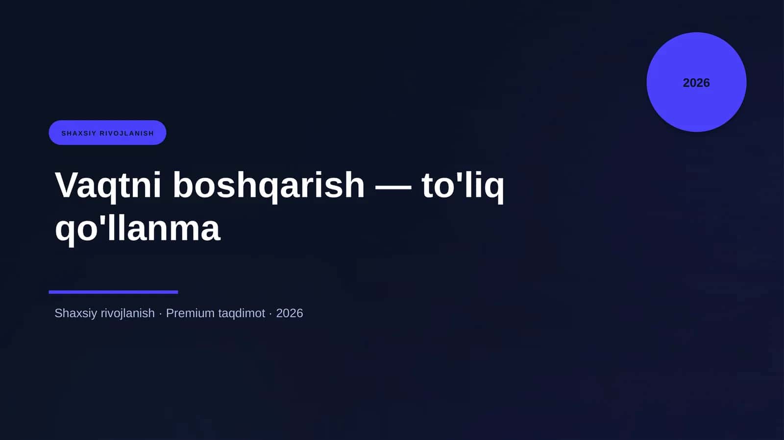 Vaqtni boshqarish — to'liq qo'llanma 1