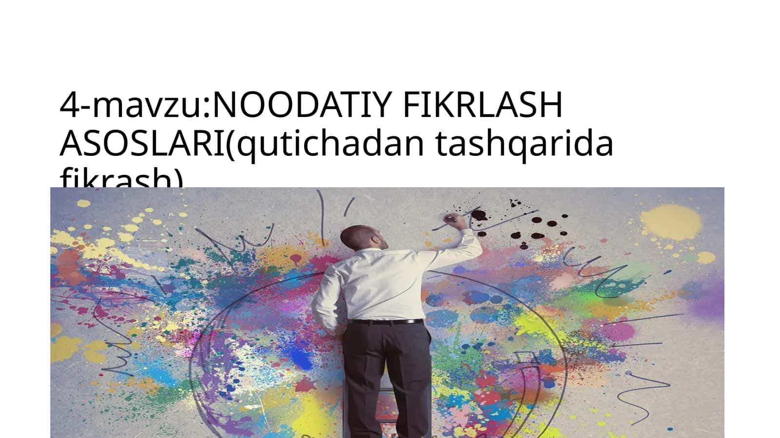 NOODATIY FIKRLASH ASOSLARI(qutichadan tashqarida fikrash) 1