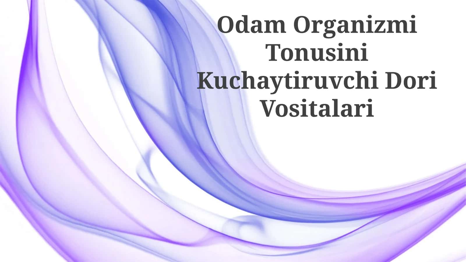 Odam Organizmi Tonusini Kuchaytiruvchi Dori Vositalari 1