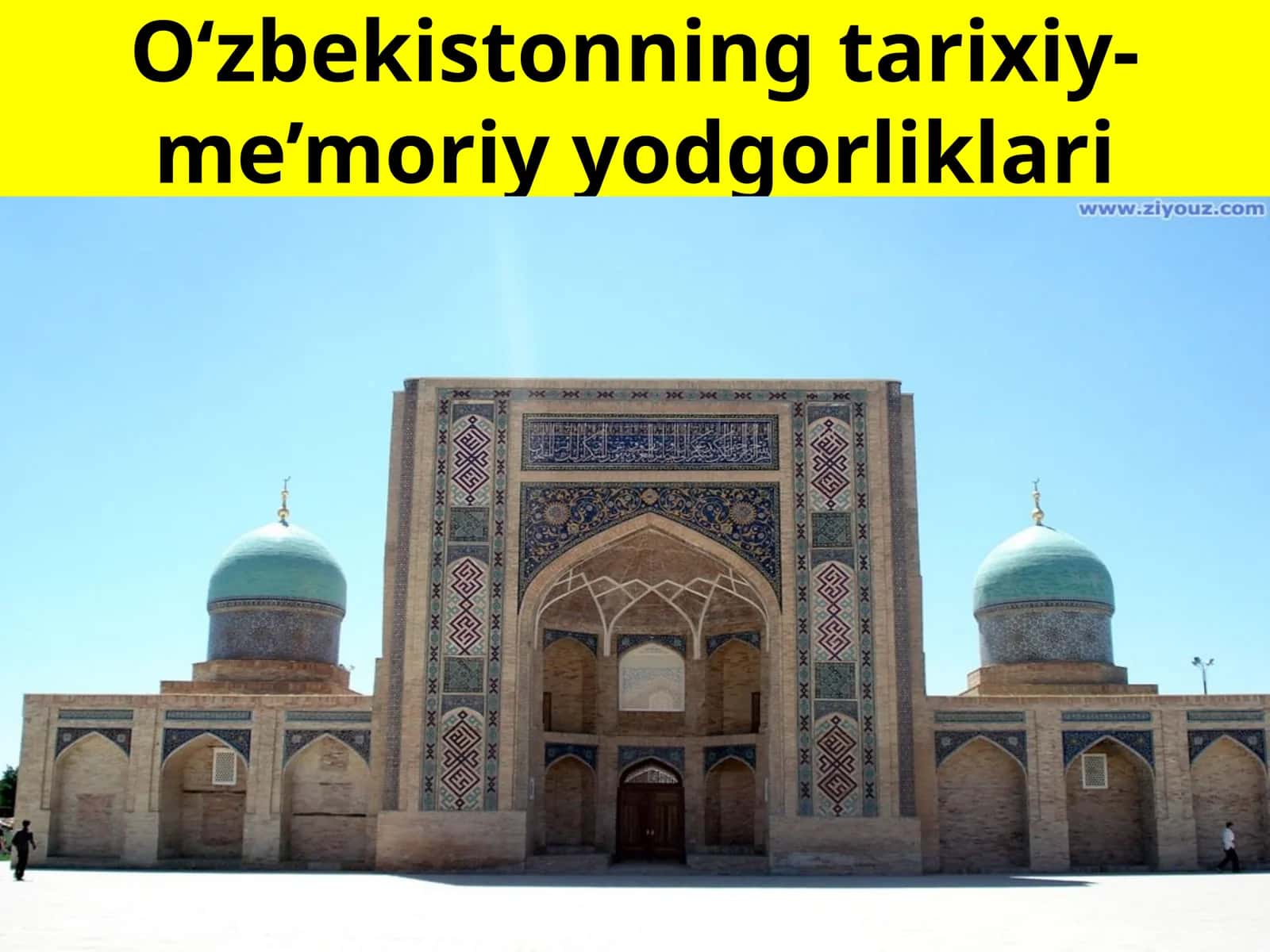 O‘zbekistonning tarixiy-me’moriy dəgorliklari 1