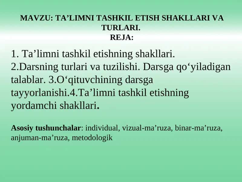 TA’LIMNI TASHKIL ETISH SHAKLLARI VA TURLARI 1