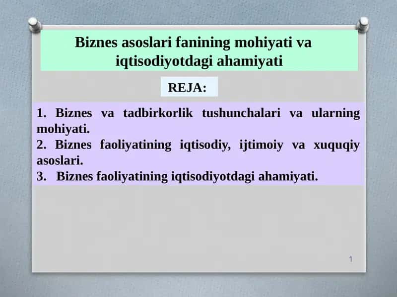 Biznes va tadbirkorlik tushunchalari va ularning mohiyati 1
