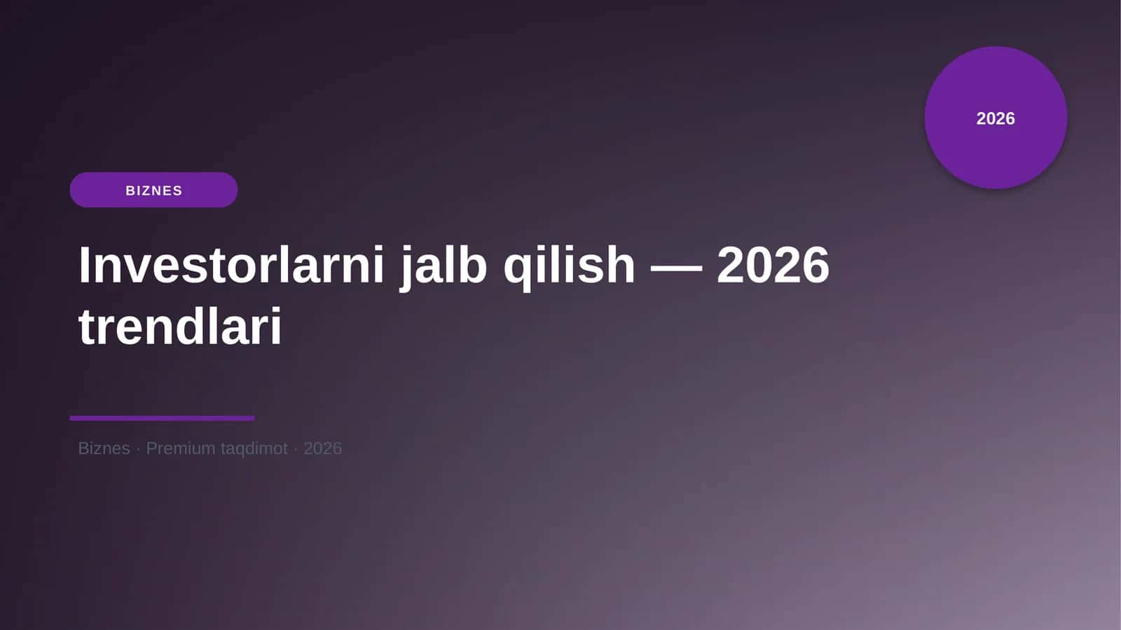 Investorlarni jalb qilish — 2026 trendlari 1