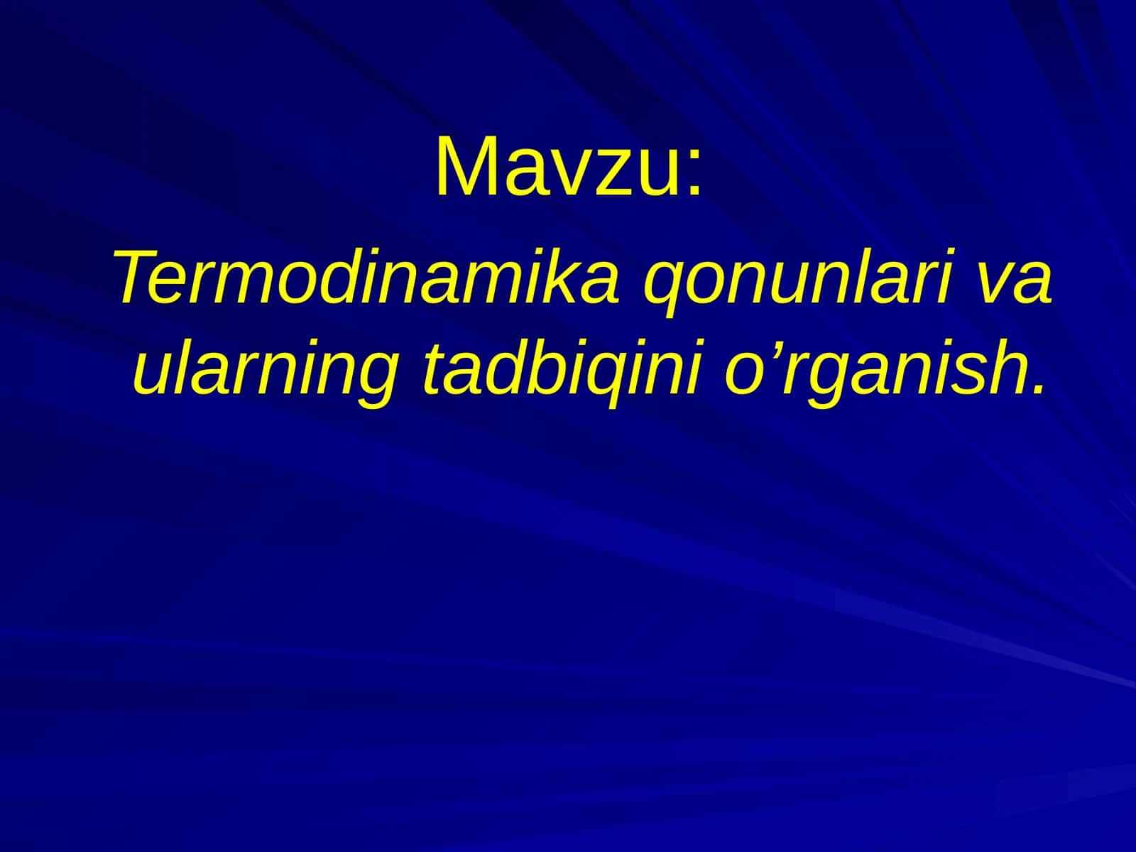Termodinamika qonunlari va ularning tadbiqini o’rganish 1