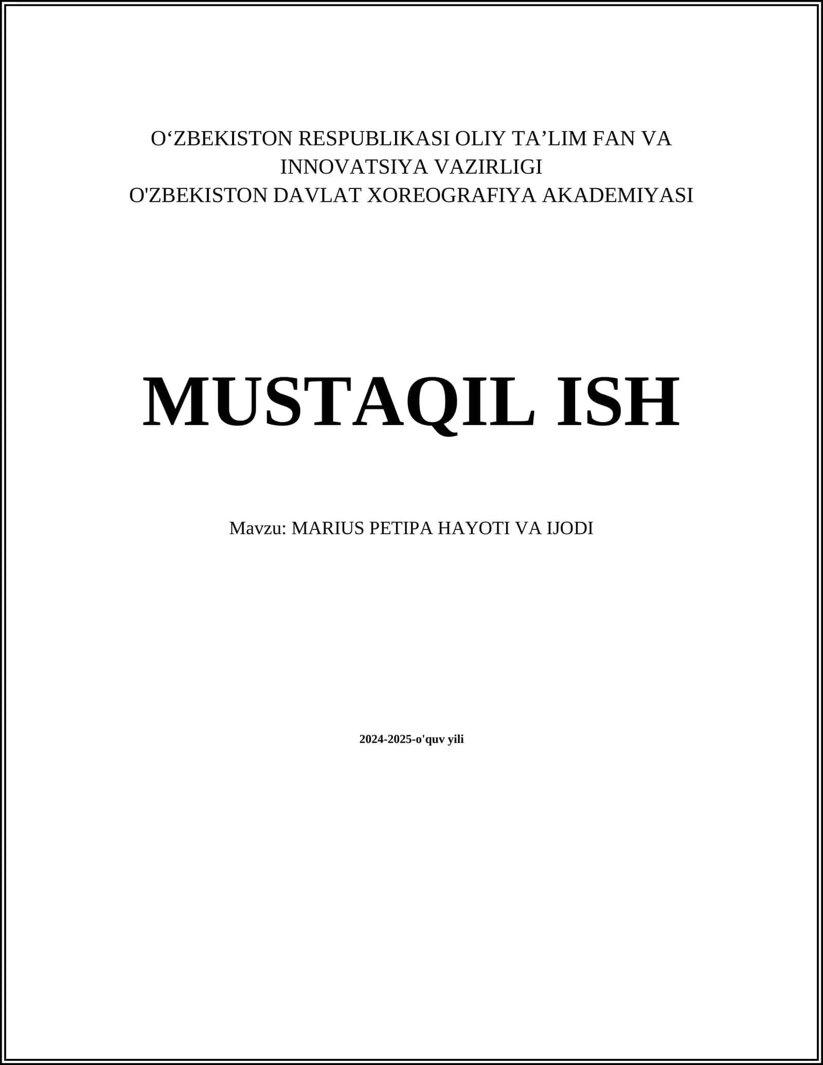 MUSTAQIL ISH Mavzu: MARIUS PETIPA HAYOTI VA IJODI 1