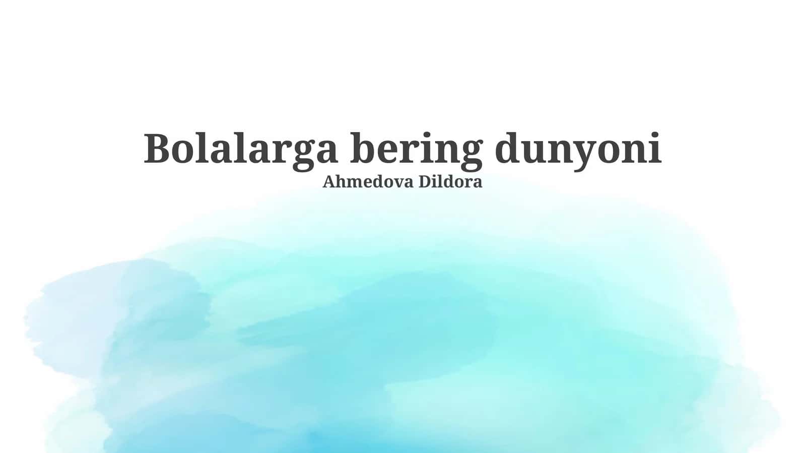 Bolalarga Dunyoni Berish: Asosiy Huquqlar va Imkoniyatlar 1