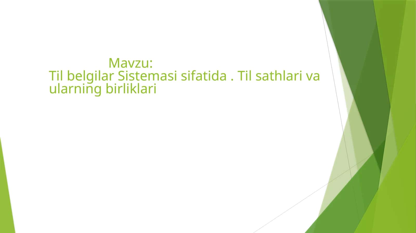Til belgilar Sistemasi sifatida . Til sathlari va ularning birliklari 1